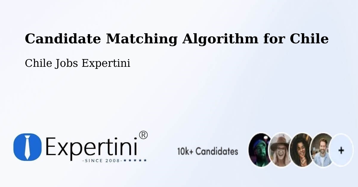 Candidate Matching Algorithm Overview – Traiguén - Chile Jobs Expertini