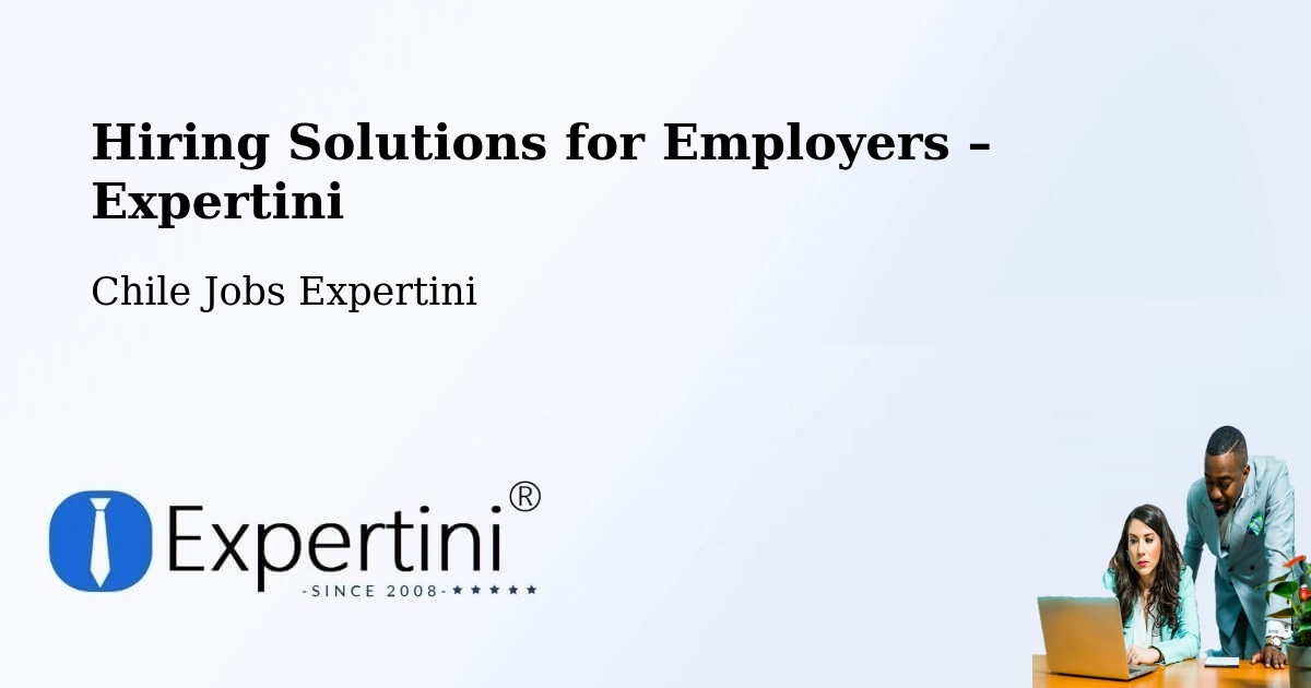 Hiring Solutions for Employers in Traiguén - Traiguén, Chile Jobs Expertini