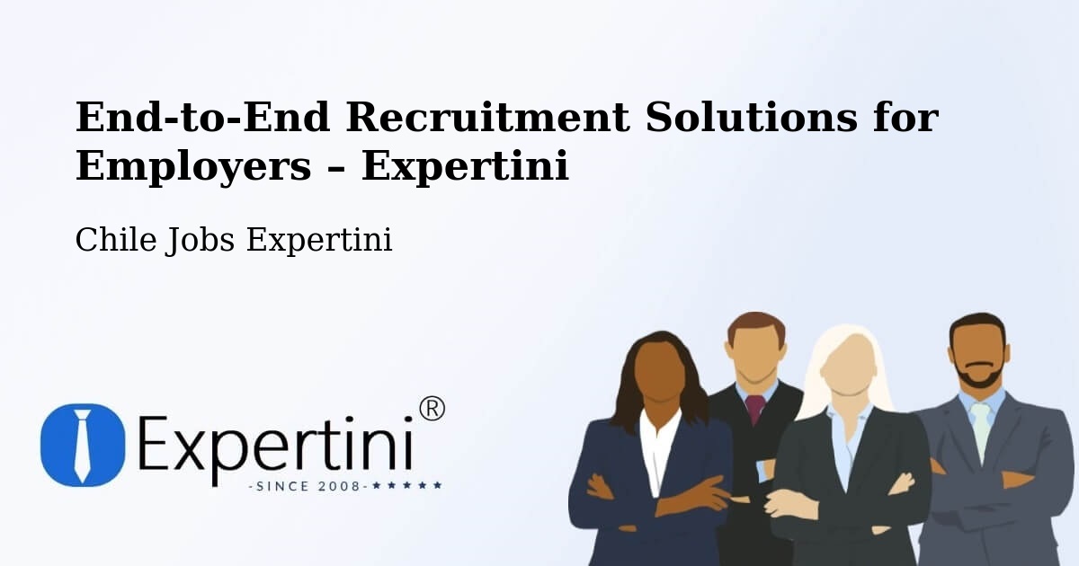 Recruitment Solutions for Employers – Traiguén - Traiguén, Chile Jobs Expertini