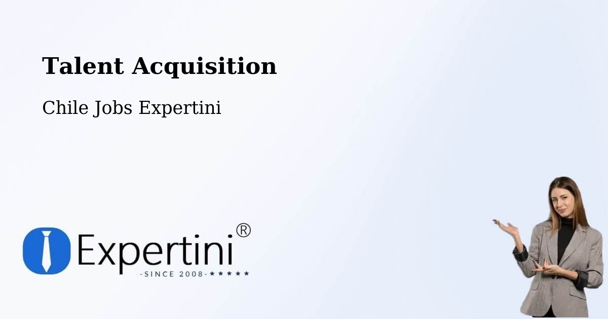 Post Jobs & Find Candidates in Traiguén – Talent Acquisition Solutions - Chile Jobs Expertini
